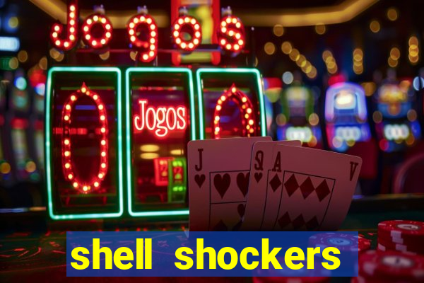 shell shockers unblocked links