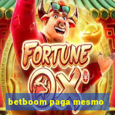 betboom paga mesmo