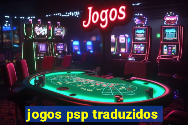 jogos psp traduzidos